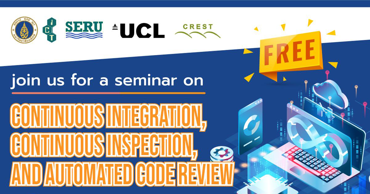 คณะ ICT มหิดล ขอเชิญผู้สนใจเข้าร่วมสัมมนาทางวิชาการ เรื่อง “Continuous integration, continuous inspection, and automated code review”