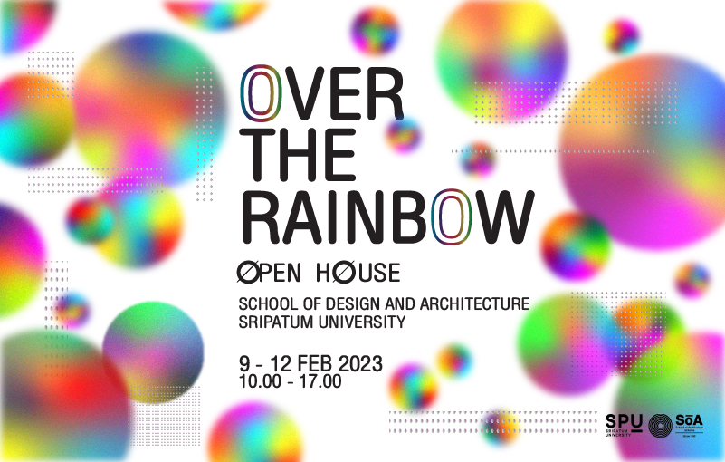 เตรียมเปิดบ้าน! กับคณะการออกแบบและสถาปัตยกรรมศาสตร์ ใน “Over the Rainbow”