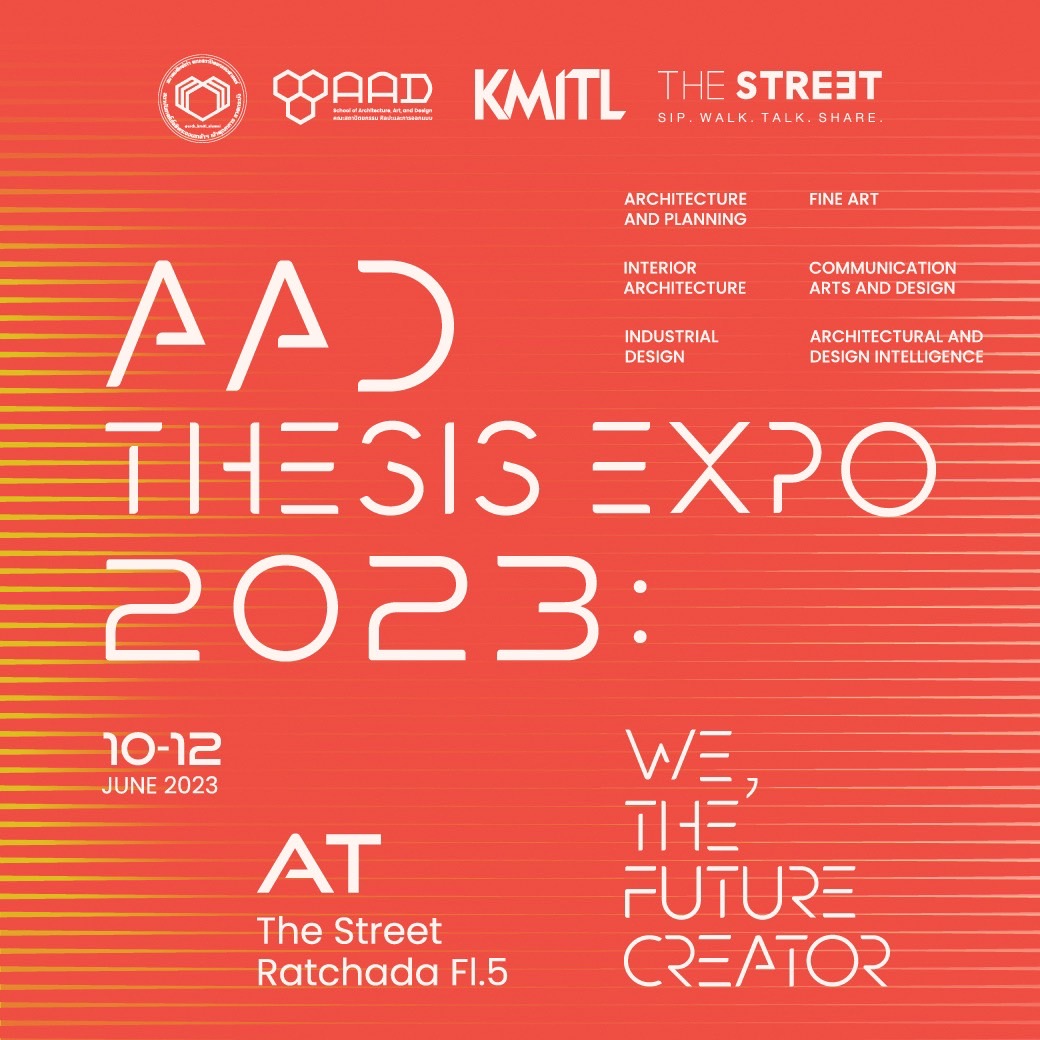 สจล.สถาปัตย์ลาดกระบัง จัดงานนิทรรศการ “AAD Thesis Expo 2023” ณ The Street รัชดาฯ 10 – 12 มิ.ย. นี้
