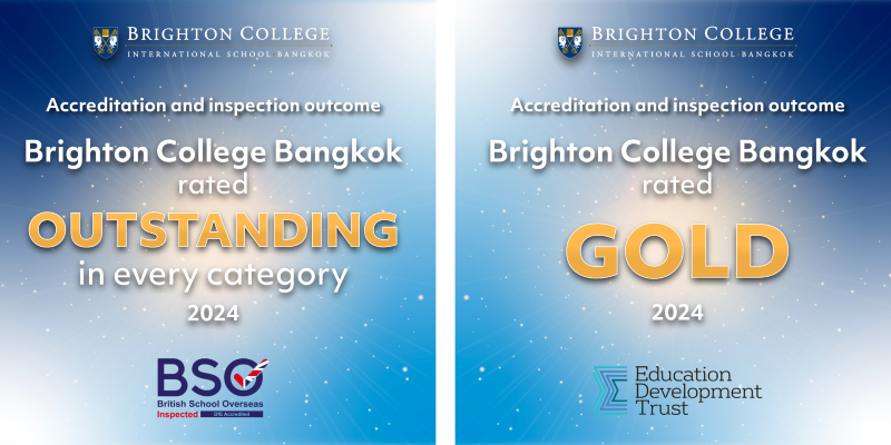 Accreditation GOLD for Brighton College Bangkok. Brighton College Bangkok declared to be ‘OUTSTANDING’ in all inspection categories
