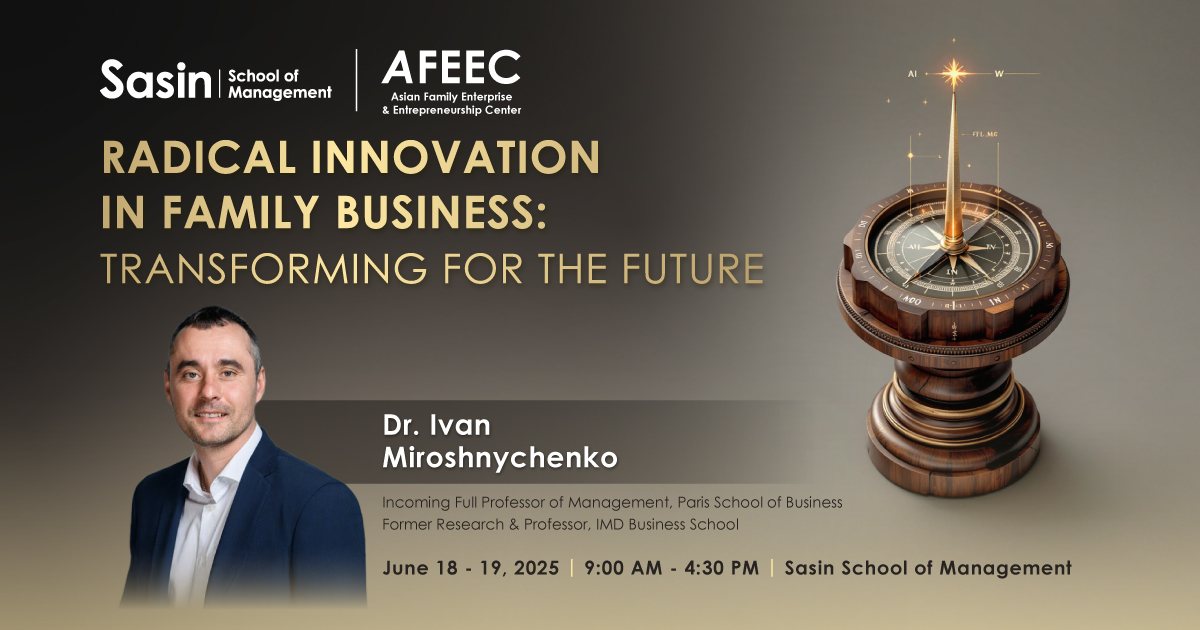 ศศินทร์เปิดหลักสูตรระยะสั้น Radical Innovation in Family Business: Transforming for the Future ศศินทร์เปิดหลักสูตรระยะสั้น Radical Innovation in Family Business: Transforming for the Future