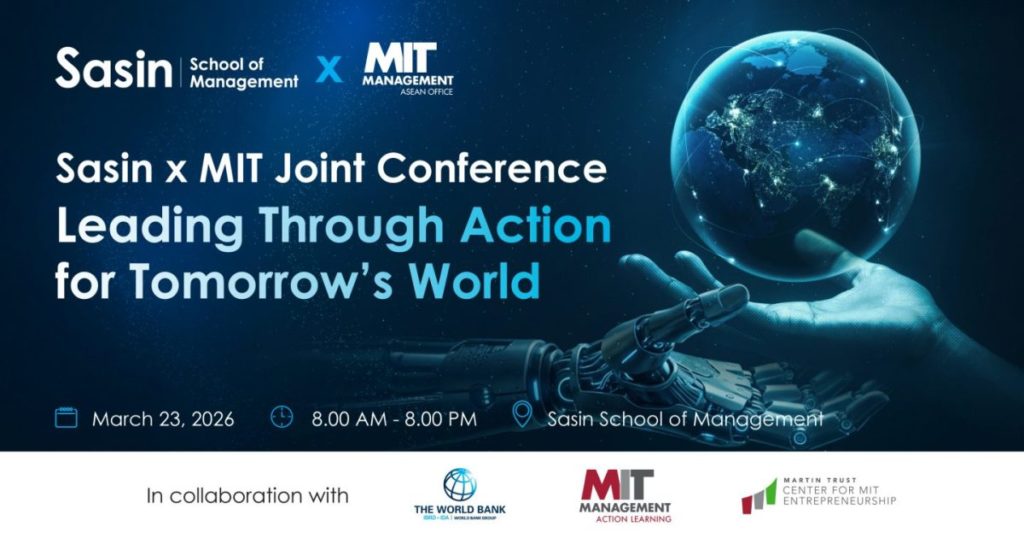 ศศินทร์ ผนึก MIT Sloan จัดประชุมนานาชาติ “Sasin X MIT 2026: Leading Through Action for Tomorrow’s World”