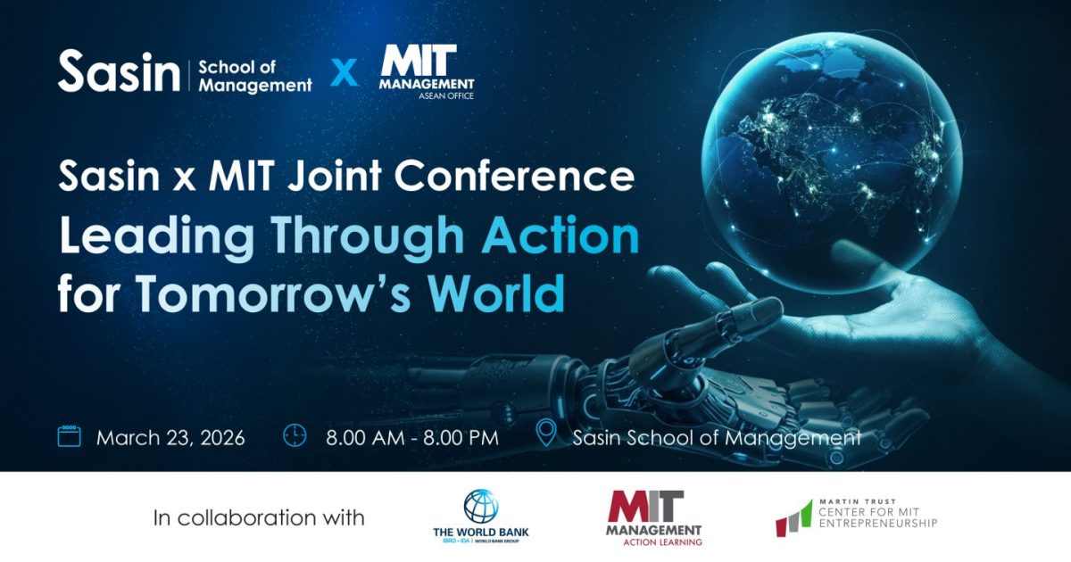 ศศินทร์ ผนึก MIT Sloan จัดประชุมนานาชาติ “Sasin X MIT 2026: Leading Through Action for Tomorrow’s World”